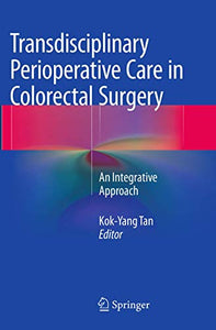 Transdisciplinary Perioperative Care in Colorectal Surgery