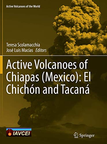 Active Volcanoes of Chiapas (Mexico): El Chichón and Tacaná