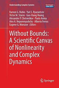 Without Bounds: A Scientific Canvas of Nonlinearity and Complex Dynamics