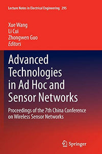 Advanced Technologies in Ad Hoc and Sensor Networks