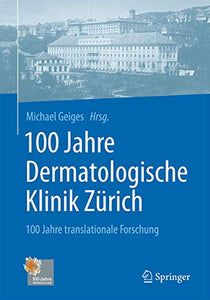 100 Jahre Dermatologische Klinik Zürich