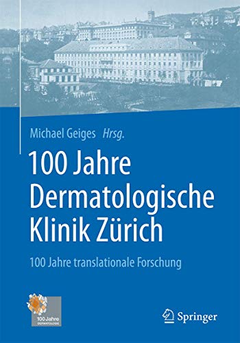 100 Jahre Dermatologische Klinik Zürich