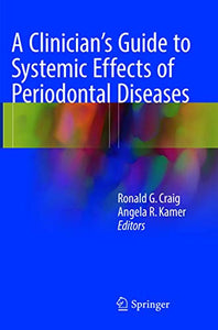 A Clinician's Guide to Systemic Effects of Periodontal Diseases