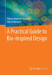 A Practical Guide to Bio-inspired Design