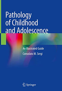 Pathology of Childhood and Adolescence