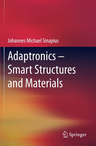 Adaptronics – Smart Structures and Materials