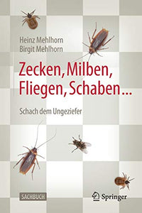 Zecken, Milben, Fliegen, Schaben ...