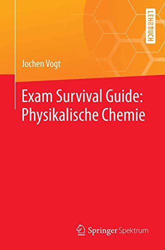 Exam Survival Guide: Physikalische Chemie