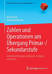 Zahlen und Operationen am Übergang Primar-/Sekundarstufe