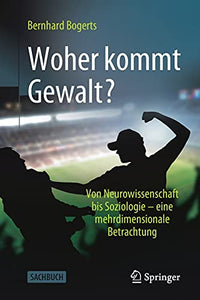 Woher kommt Gewalt?