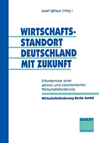 Wirtschaftsstandort Deutschland mit Zukunft