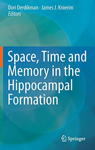 Space,Time and Memory in the Hippocampal Formation