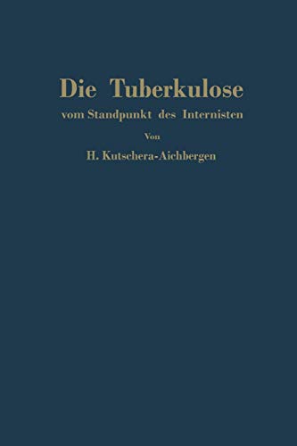 Die Tuberkulose vom Standpunkt des Internisten