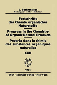 Fortschritte der Chemie Organischer Naturstoffe / Progress in the Chemistry of Organic Natural Products / Progrès dans la Chimie des Substances Organiques Naturelles