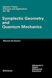 Symplectic Geometry and Quantum Mechanics