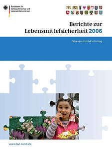 Berichte zur Lebensmittelsicherheit 2006