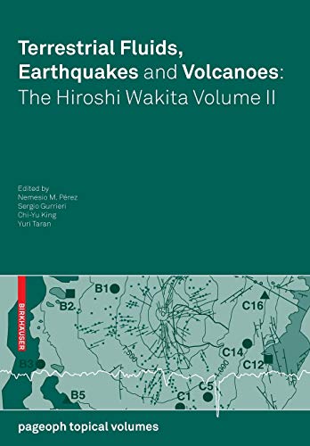 Terrestrial Fluids, Earthquakes and Volcanoes: the Hiroshi Wakita Volume II