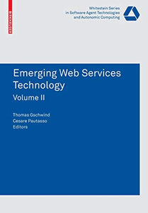 Emerging Web Services Technology, Volume II