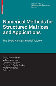 Numerical Methods for Structured Matrices and Applications