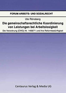 Die gemeinschaftsrechtliche Koordinierung von Leistungen bei Arbeitslosigkeit