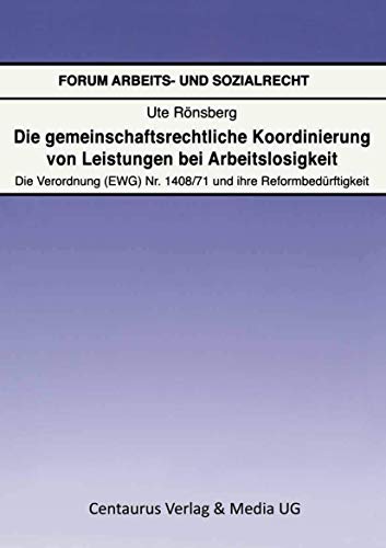 Die gemeinschaftsrechtliche Koordinierung von Leistungen bei Arbeitslosigkeit