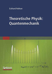 Theoretische Physik: Quantenmechanik