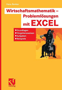 Wirtschaftsmathematik - Problemlösungen mit EXCEL