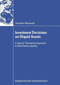 Investment Decisions on Illiquid Assets