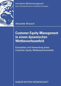 Customer-Equity-Management in einem dynamischen Wettbewerbumfeld