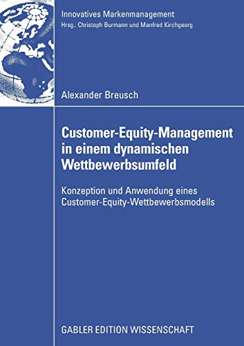 Customer-Equity-Management in einem dynamischen Wettbewerbumfeld