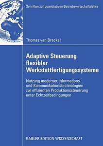 Adaptive Steuerung flexibler Werkstattfertigungssysteme