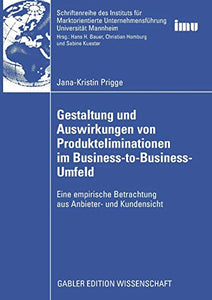 Gestaltung und Auswirkungen von Produkteliminationen im Business-to-Business-Umfeld