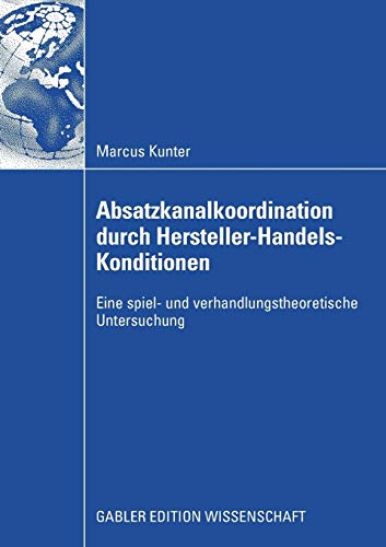 Absatzkanalkoordination durch Hersteller-Handels-Konditionen