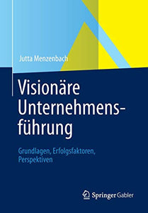 Visionäre Unternehmensführung