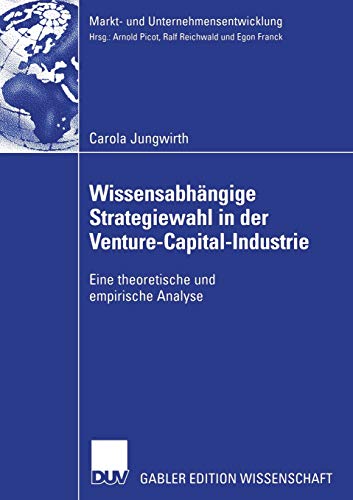 Wissensabhängige Strategiewahl in der Venture-Capital-Industrie