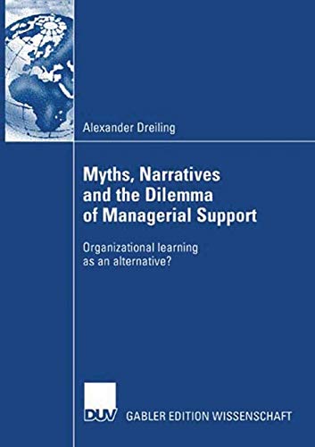 Myths, Narratives and the Dilemma of Managerial Support