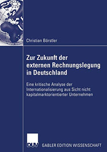 Zur Zukunft der externen Rechnungslegung in Deutschland