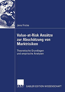 Value-at-Risk Ansätze zur Abschätzung von Marktrisiken