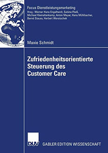 Zufriedenheitsorientierte Steuerung des Customer Care