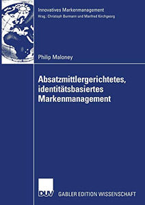 Absatzmittlergerichtetes, identitätsbasiertes Markenmanagement