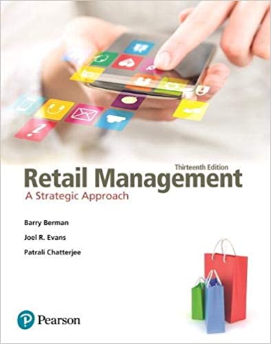 Retail Management: A Strategic Approach By Barry Berman and Joel R. Evans 13th (Pearson)
