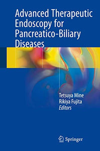 Advanced Therapeutic Endoscopy for Pancreatico-Biliary Diseases