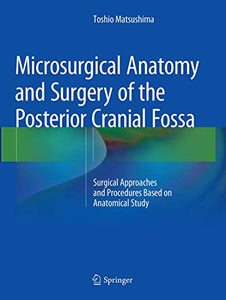 Microsurgical Anatomy and Surgery of the Posterior Cranial Fossa