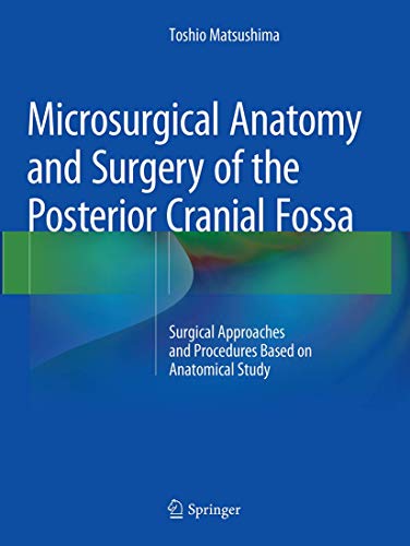 Microsurgical Anatomy and Surgery of the Posterior Cranial Fossa