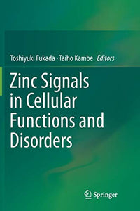 Zinc Signals in Cellular Functions and Disorders