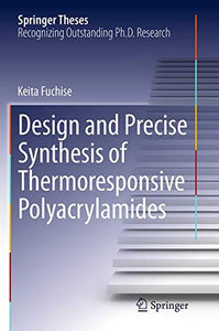 Design and Precise Synthesis of Thermoresponsive Polyacrylamides