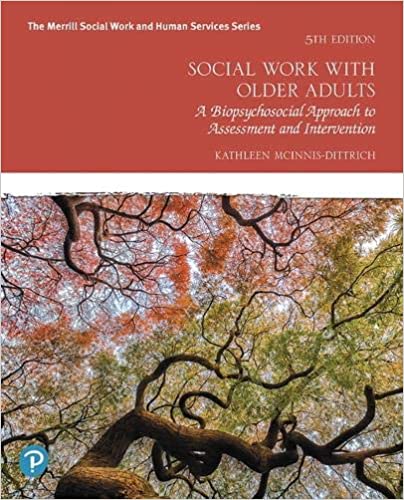 Social Work with Older Adults: A Biopsychosocial Approach to Assessment and Intervention (5th Edition)