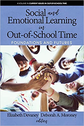 Social and Emotional Learning in Out-Of-School Time: Foundations and Futures