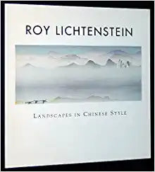 Roy Lichtenstein: Landscapes in Chinese Style