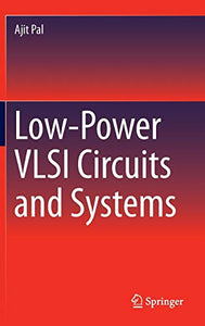 Low-Power VLSI Circuits and Systems